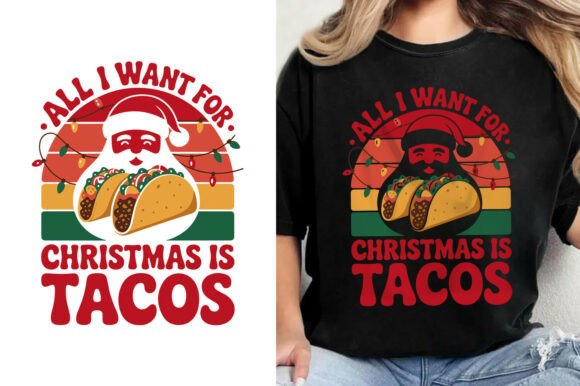 Download All I Want for Christmas is Tacos Design - Design Collection