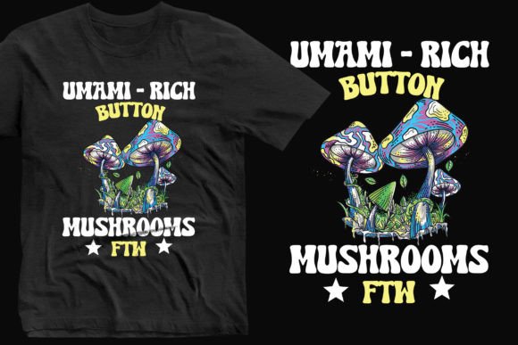 Download Umami Rich Mushrooms Cool T-shirt Design - Design Collection